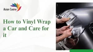 Read more about the article How to Vinyl Wrap a Car and Care for it