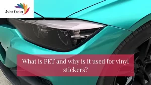Read more about the article What is PET and why is it used for vinyl stickers?