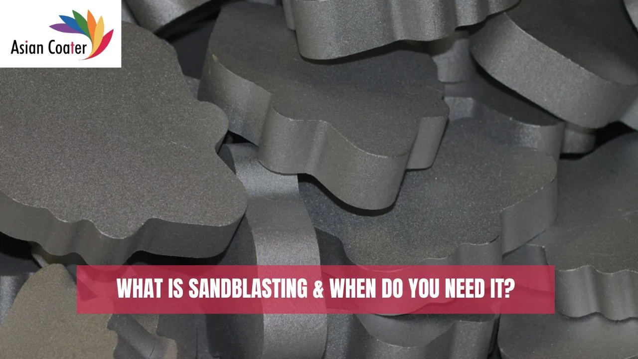 You are currently viewing What is Sandblasting & When Do You Need it?