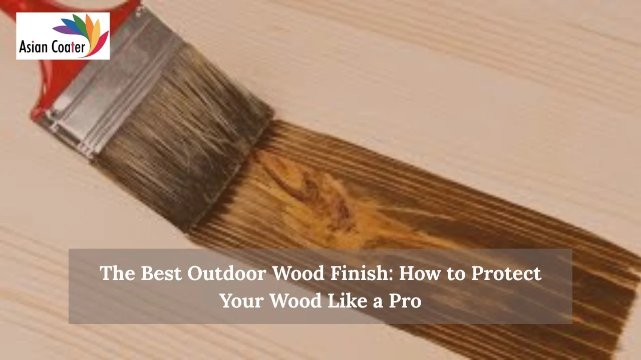 You are currently viewing The Best Outdoor Wood Finish: How to Protect Your Wood Like a Pro